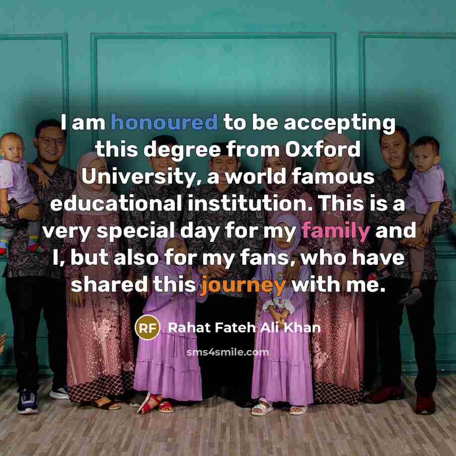 “I am honoured to be accepting this degree from Oxford…” quote by Rahat Fateh Ali Khan