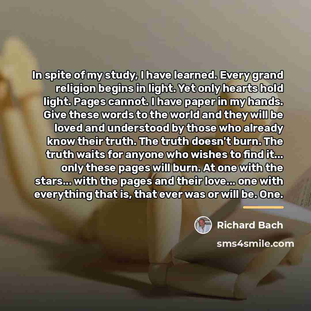 “In spite of my study, I have learned. Every grand…” quote by Richard Bach