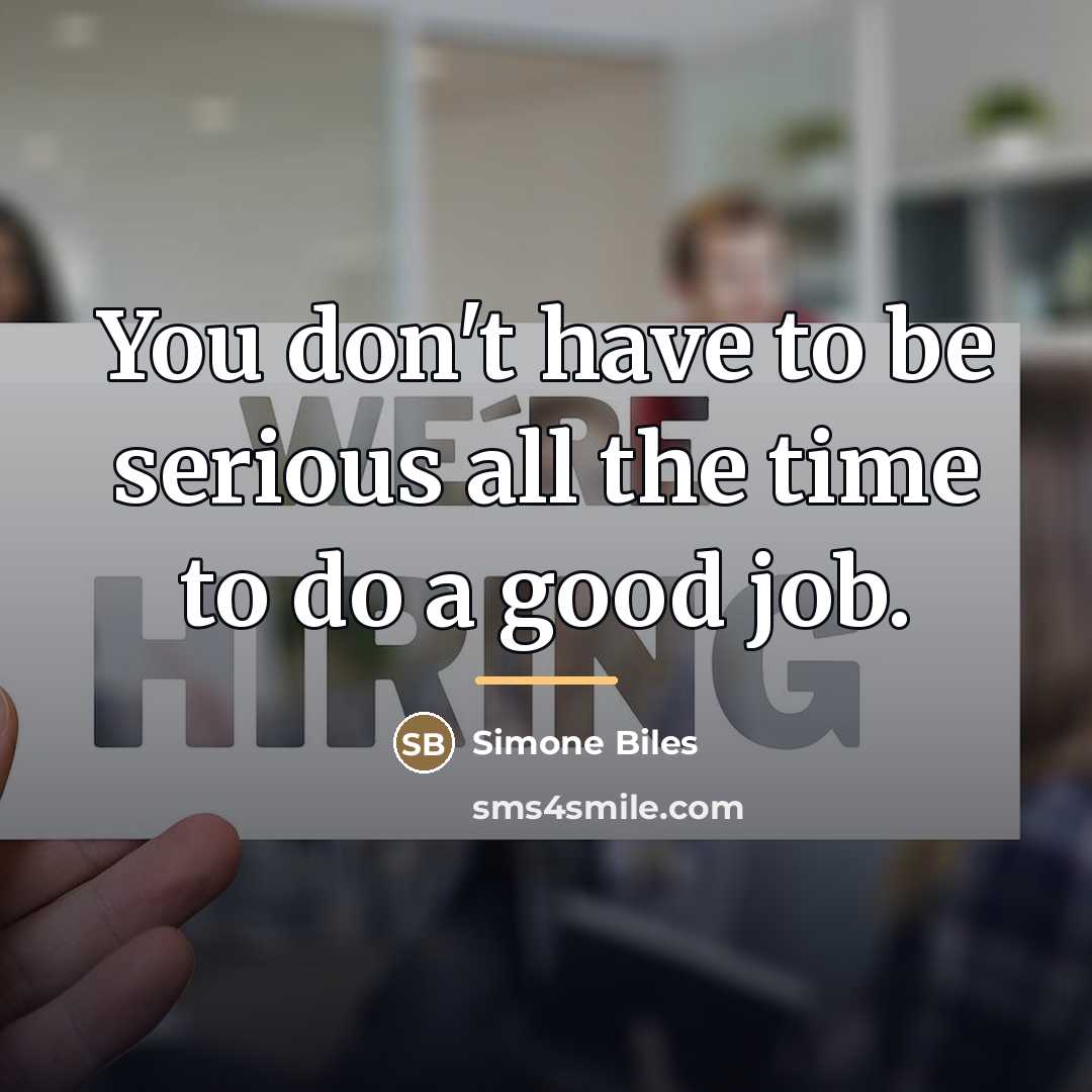“You don't have to be serious all the time to…” quote by Simone Biles
