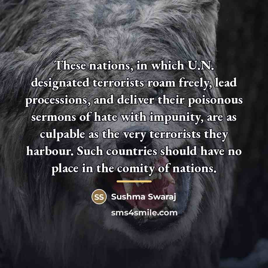 “These nations, in which U.N. designated terrorists roam freely, lead…” quote by Sushma Swaraj