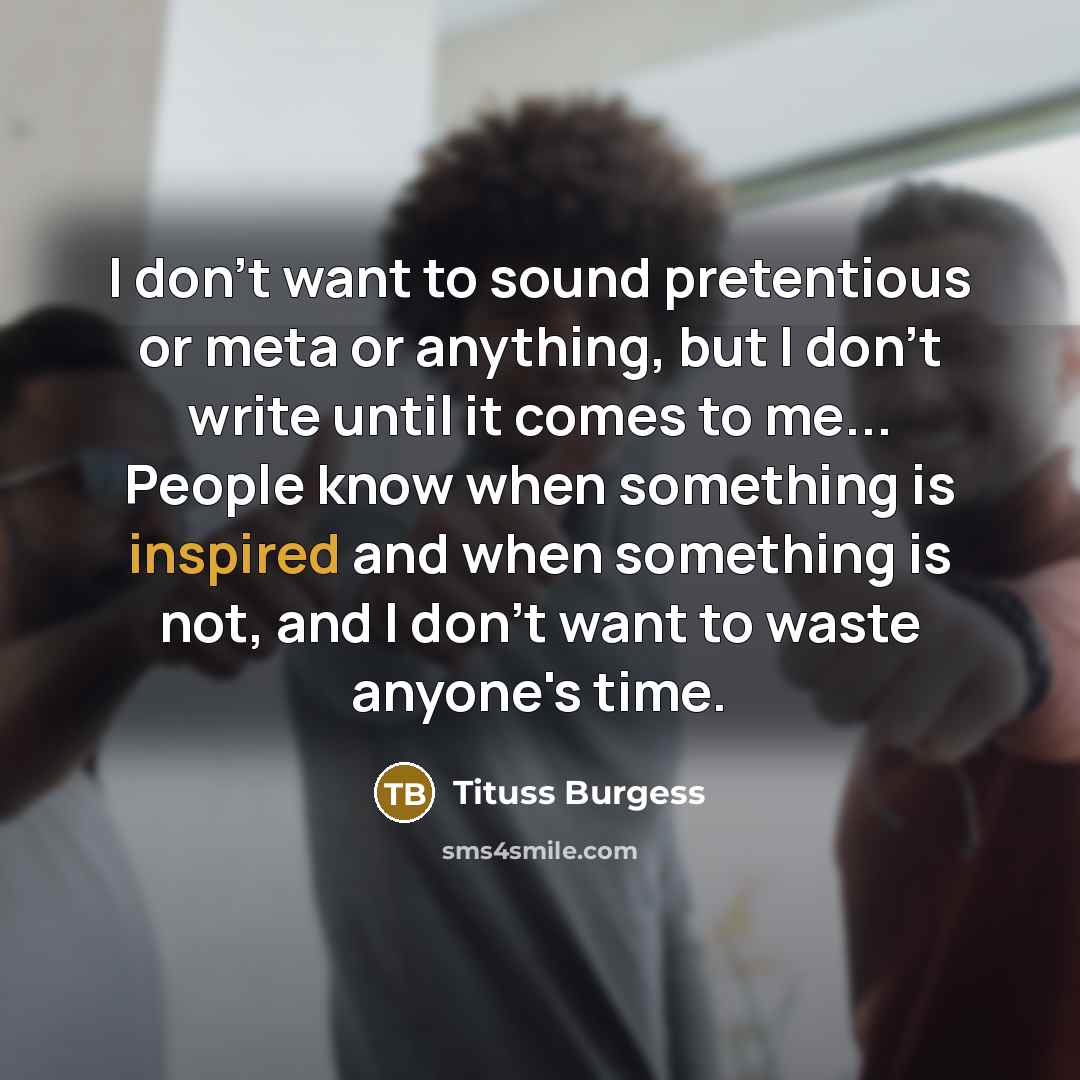 “I don't want to sound pretentious or meta or anything,…” quote by Tituss Burgess