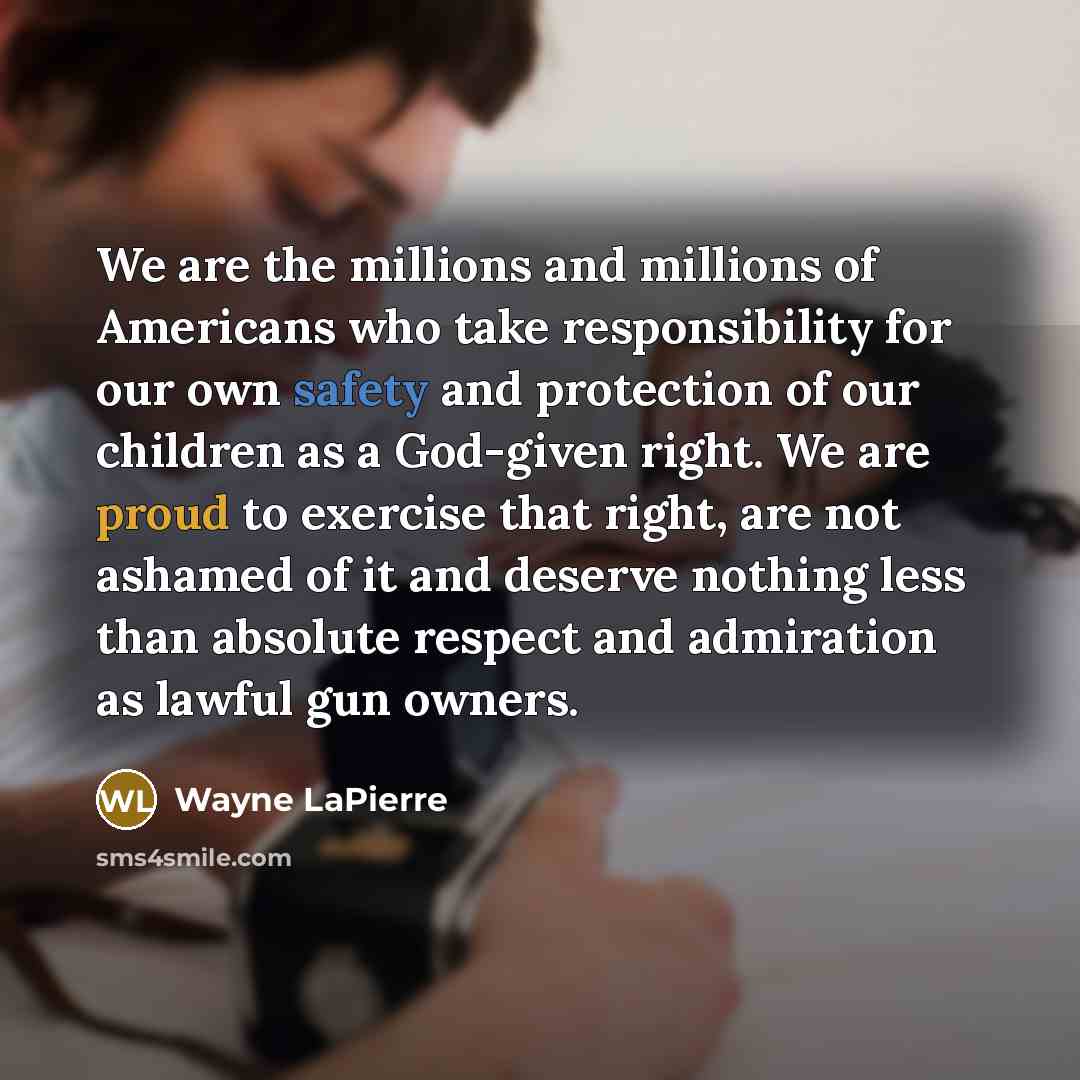 “We are the millions and millions of Americans who take…” quote by Wayne LaPierre