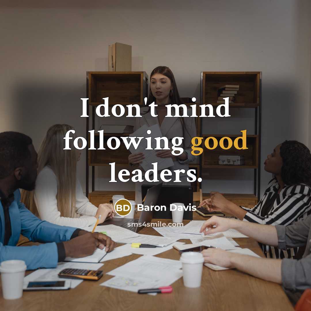 “I don't mind following good leaders.…” quote by Baron Davis