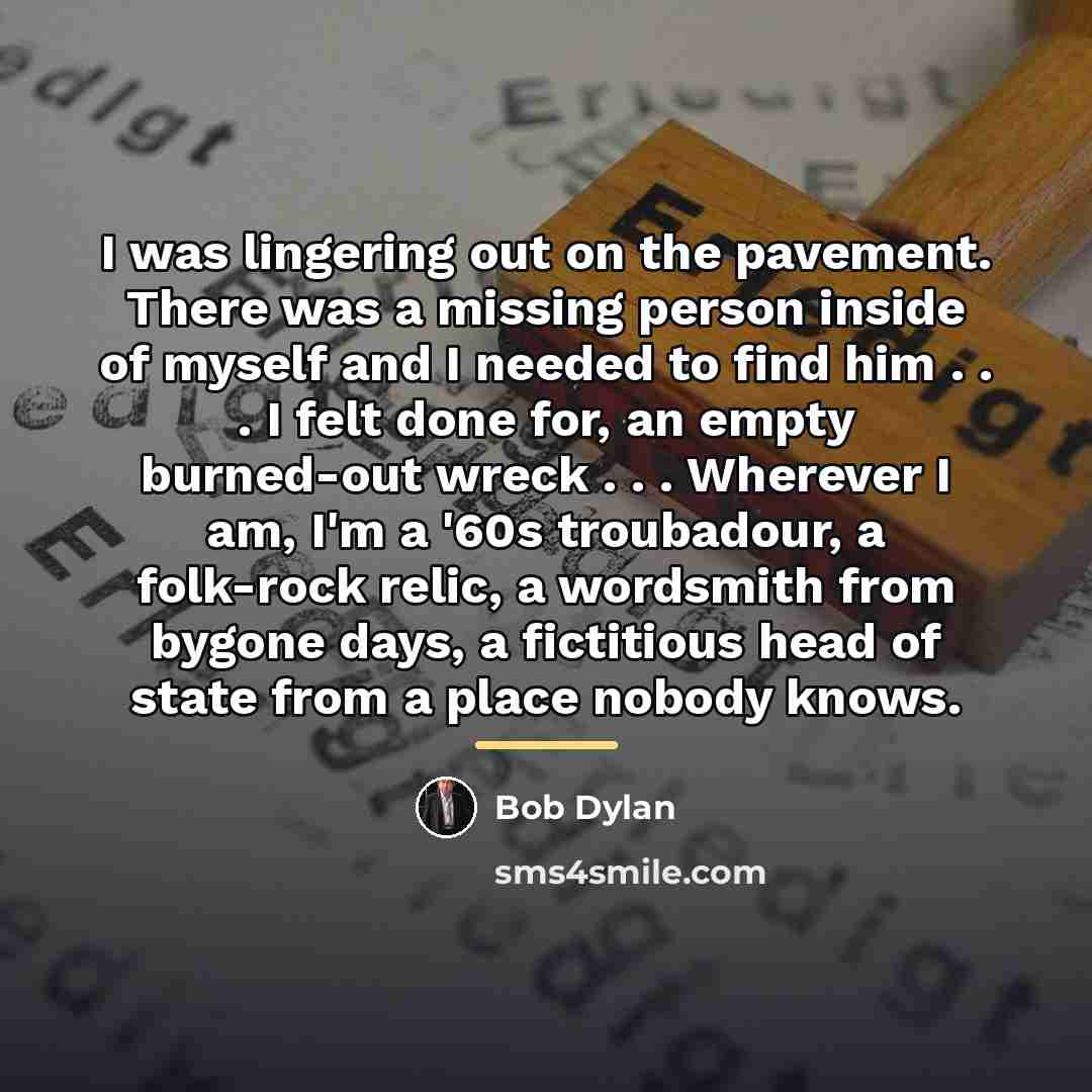 “I was lingering out on the pavement. There was a…” quote by Bob Dylan