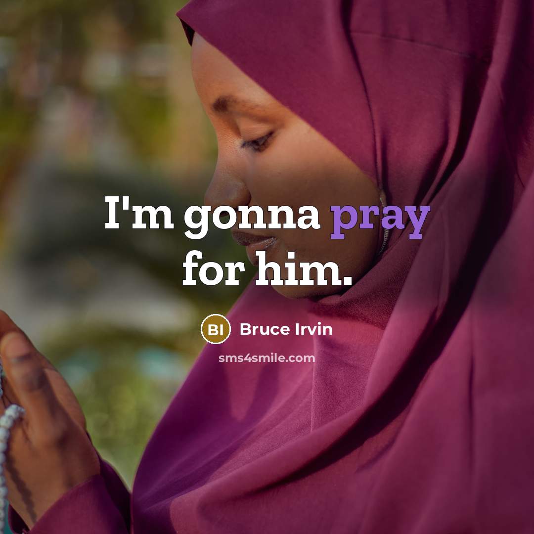 “I'm gonna pray for him.…” quote by Bruce Irvin