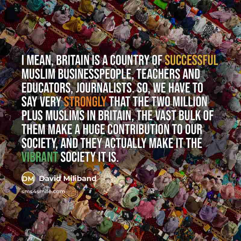 “I mean, Britain is a country of successful Muslim businesspeople,…” quote by David Miliband