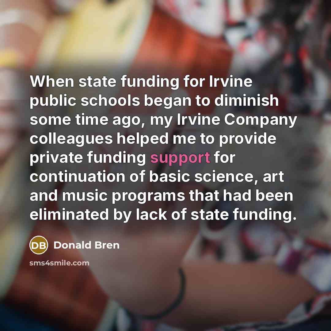 “When state funding for Irvine public schools began to diminish…” quote by Donald Bren