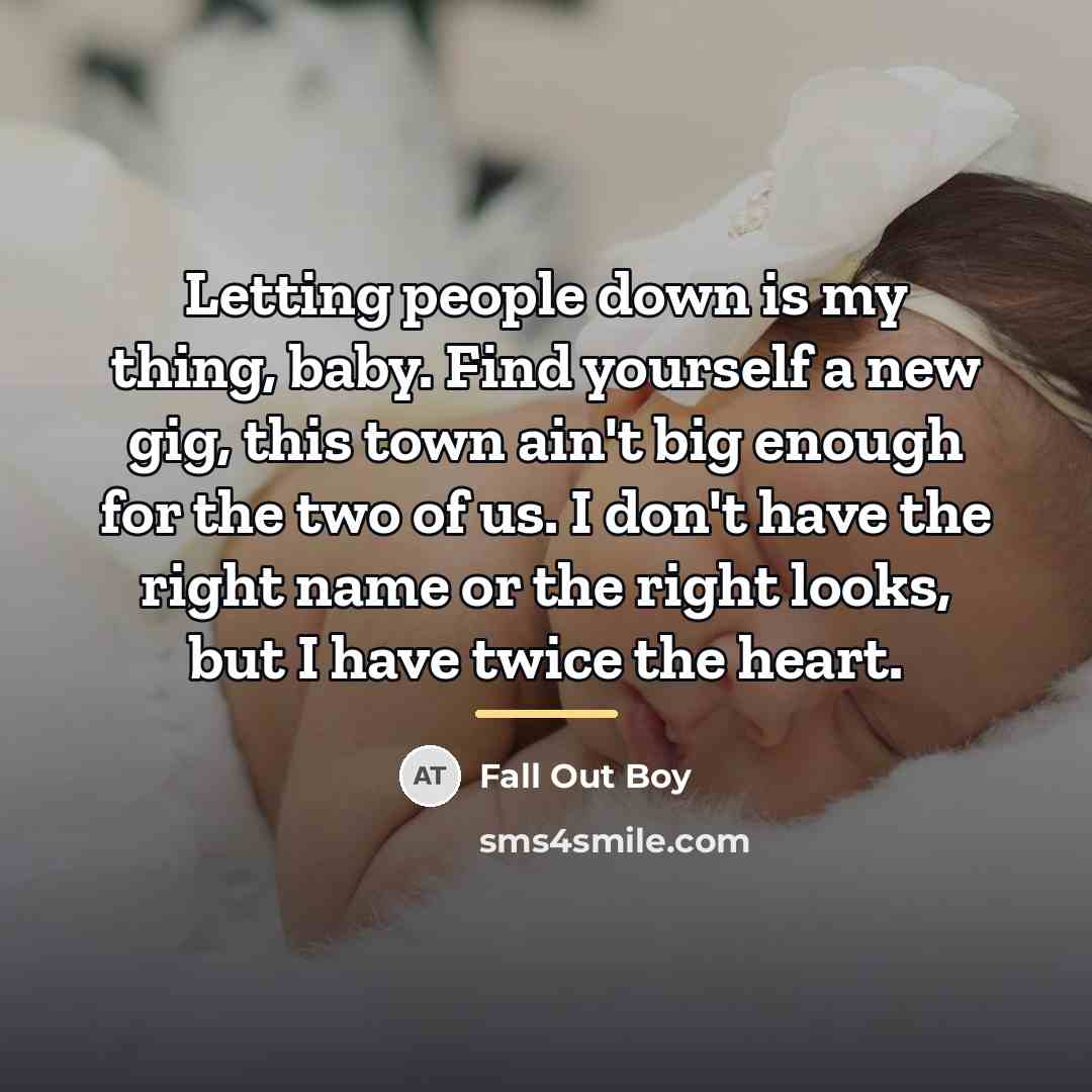 “Letting people down is my thing, baby. Find yourself a…” quote by Fall Out Boy