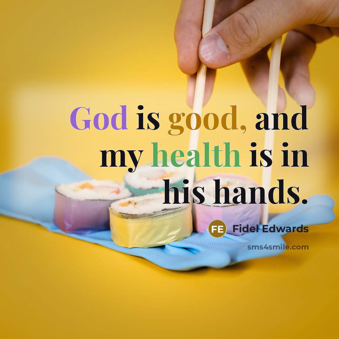 “God is good, and my health is in his hands.…” quote by Fidel Edwards