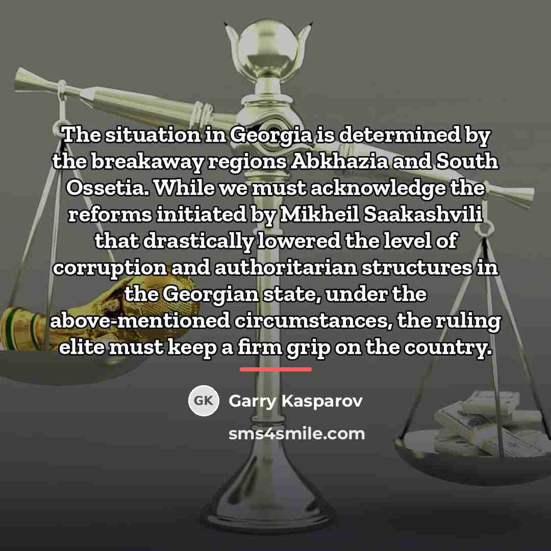 “The situation in Georgia is determined by the breakaway regions…” quote by Garry Kasparov