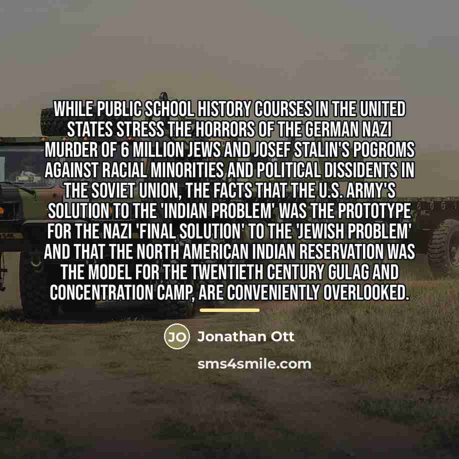 “While public school history courses in the United States stress…” quote by Jonathan Ott