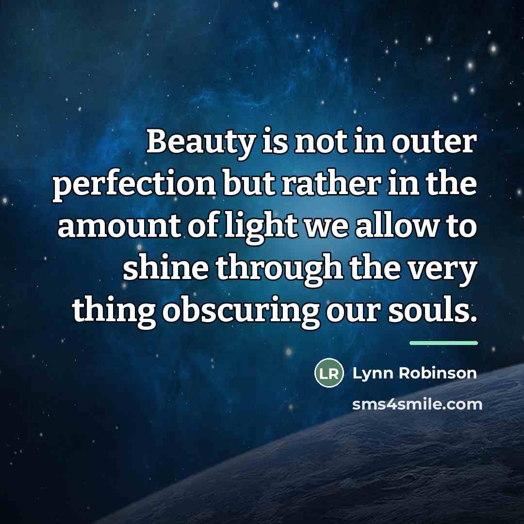 “Beauty is not in outer perfection but rather in the…” quote by Anonymous