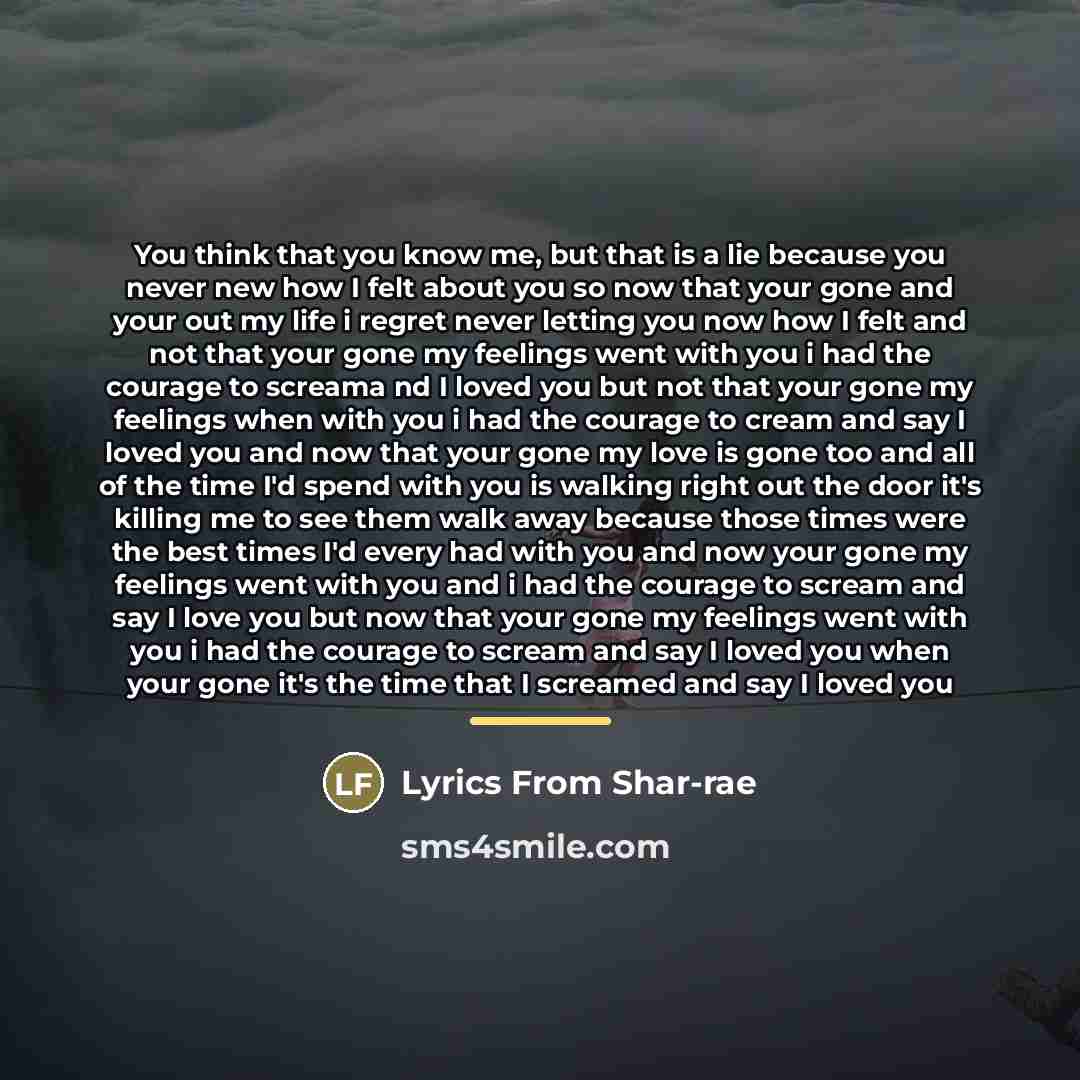 “You think that you know me, but that is a…” quote by Lyrics From Shar-rae