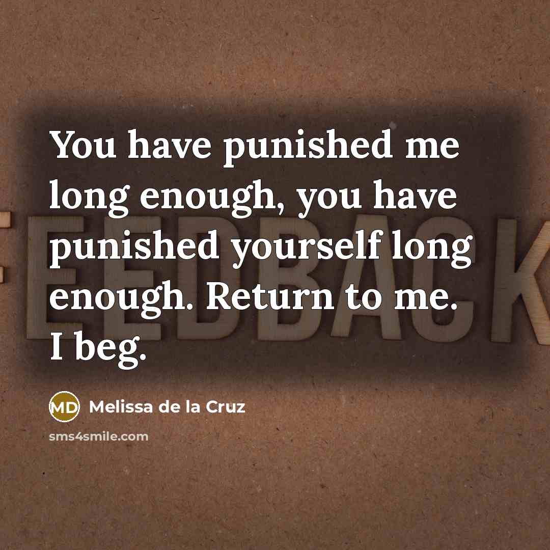 “You have punished me long enough, you have punished yourself…” quote by Melissa de la Cruz