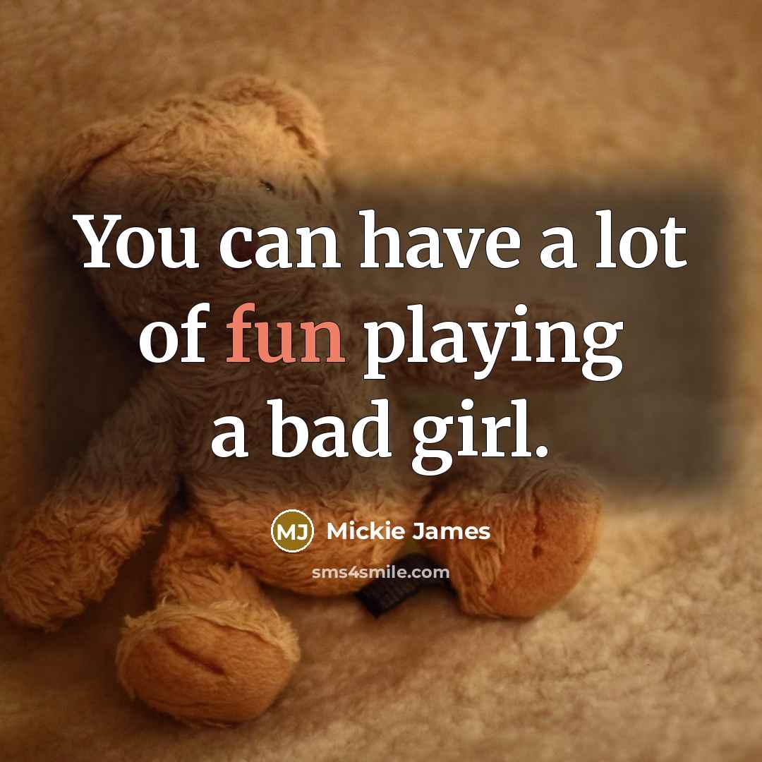 “You can have a lot of fun playing a bad…” quote by Mickie James