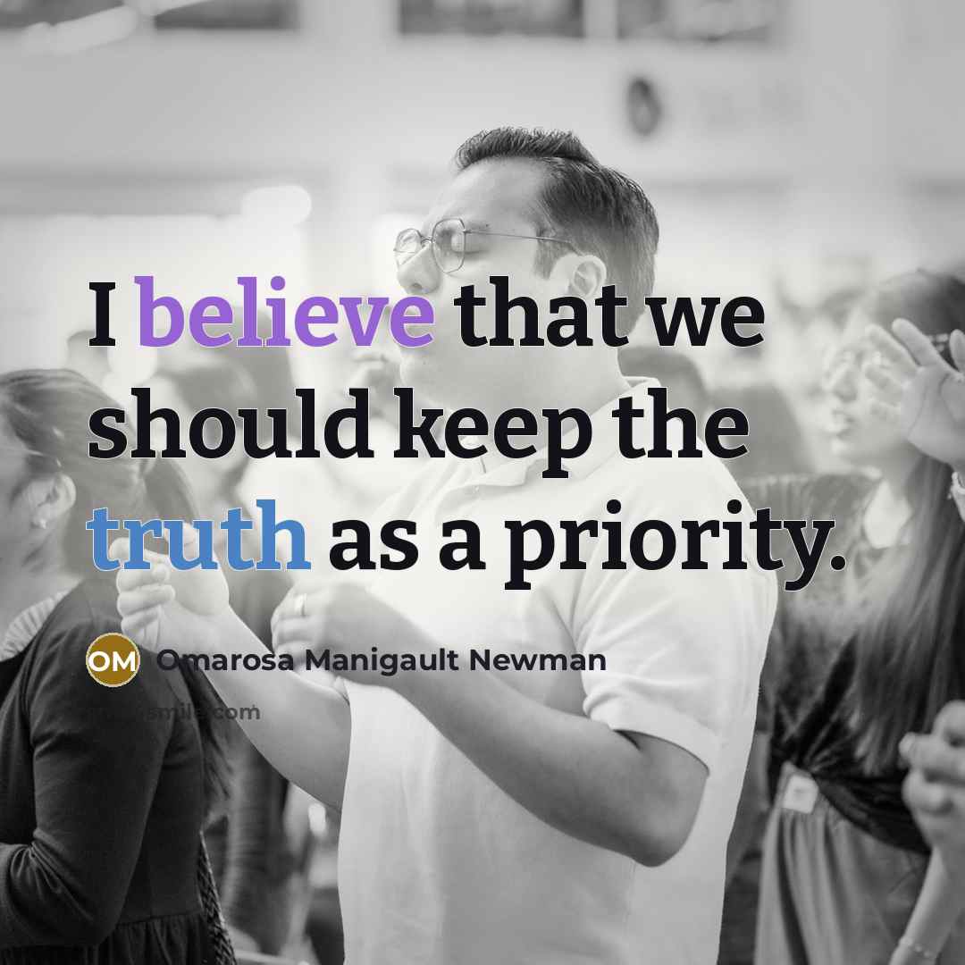 “I believe that we should keep the truth as a…” quote by Omarosa Manigault Newman
