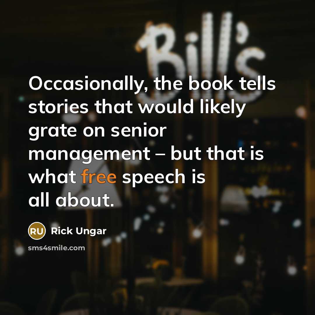 “Occasionally, the book tells stories that would likely grate on…” quote by Rick Ungar