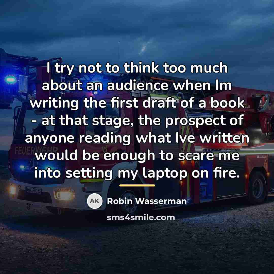 “I try not to think too much about an audience…” quote by Robin Wasserman