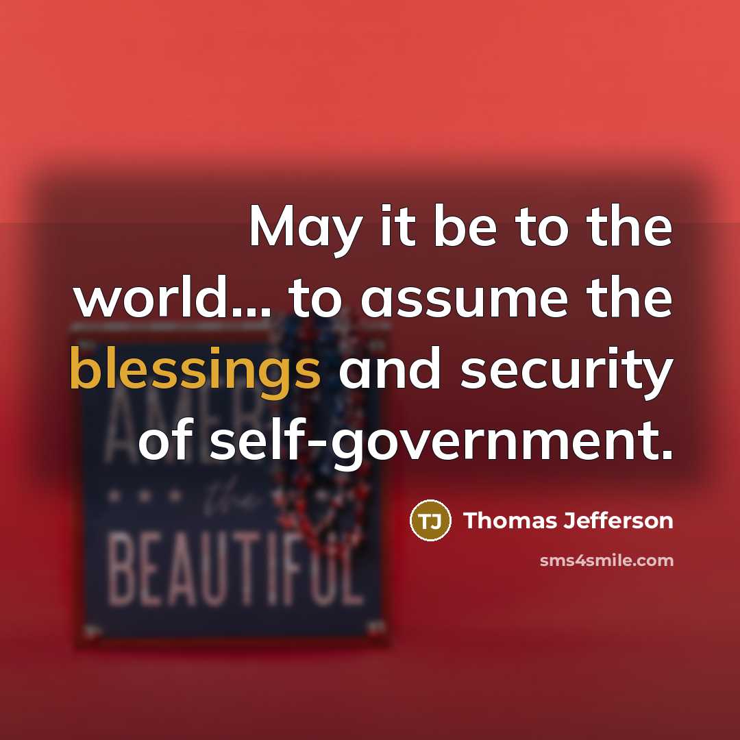 “May it be to the world... to assume the blessings…” quote by Thomas Jefferson