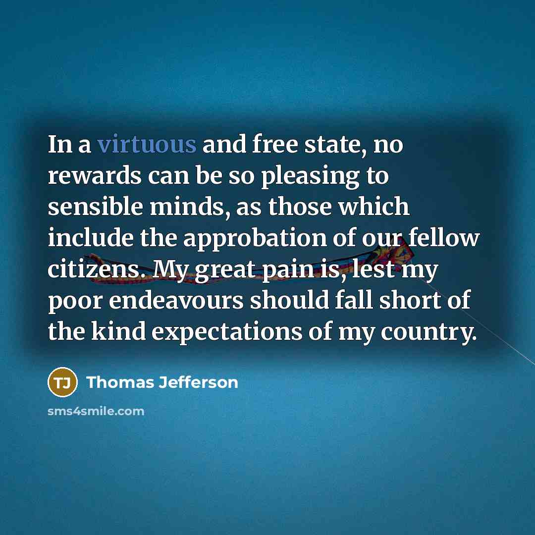 “In a virtuous and free state, no rewards can be…” quote by Thomas Jefferson