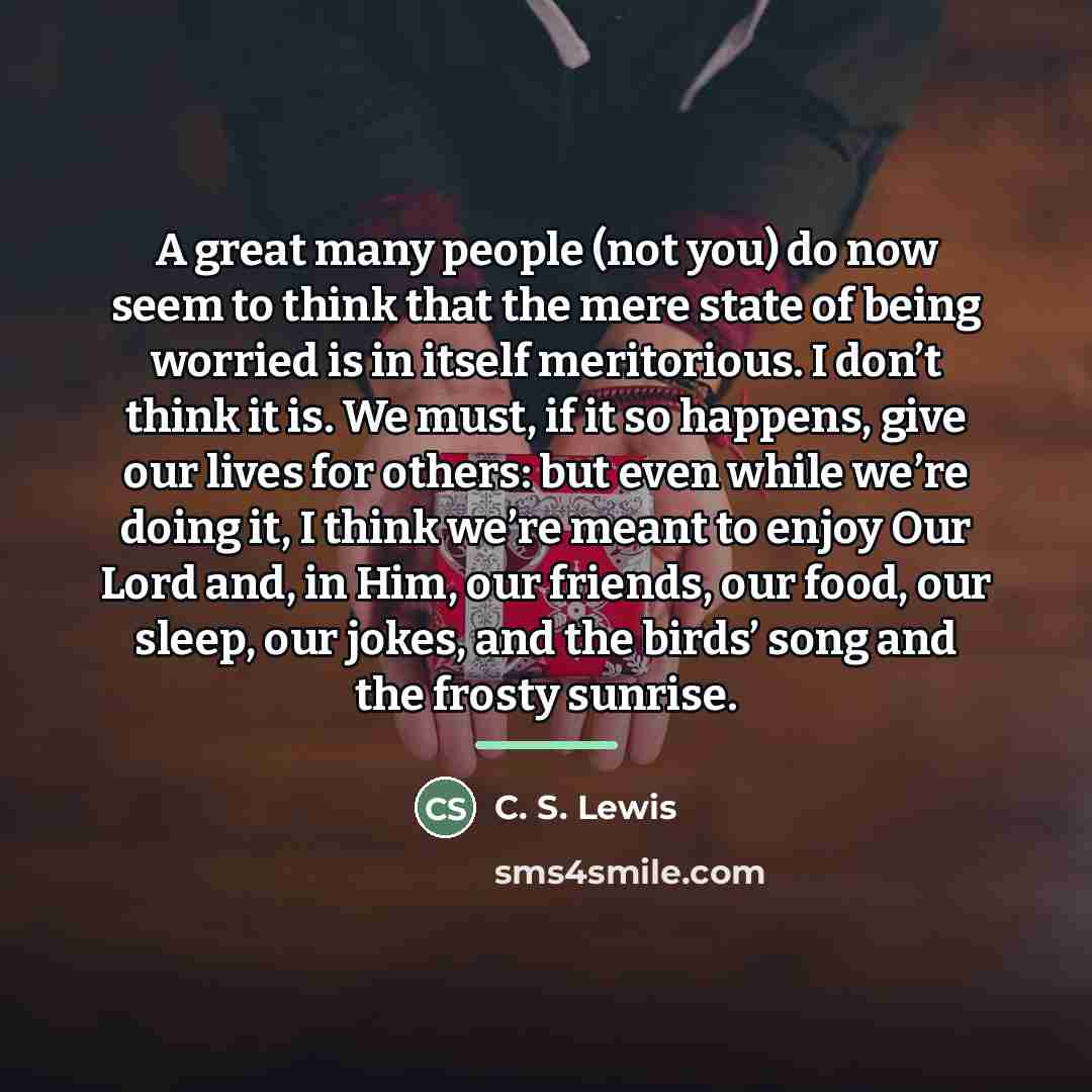 “A great many people (not you) do now seem to…” quote by C. S. Lewis
