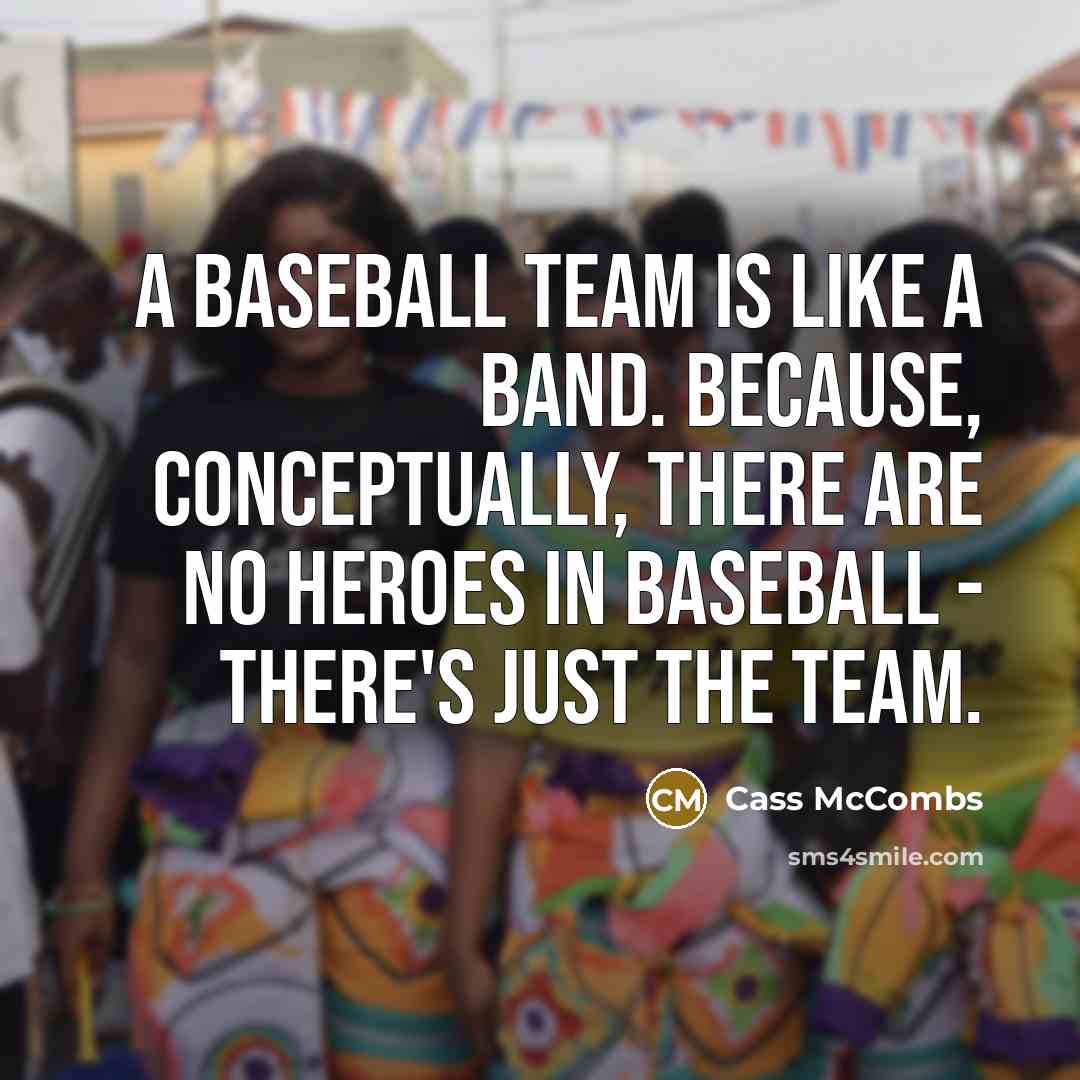 “A baseball team is like a band. Because, conceptually, there…” quote by Cass McCombs