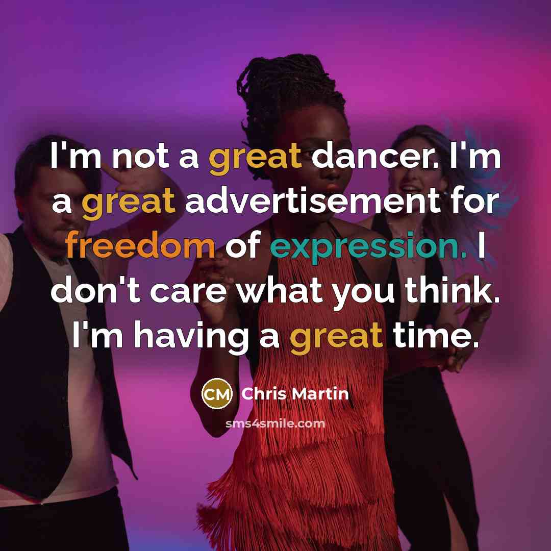 “I'm not a great dancer. I'm a great advertisement for…” quote by Chris Martin