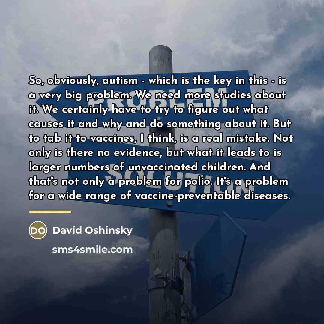 “So, obviously, autism - which is the key in this…” quote by David Oshinsky