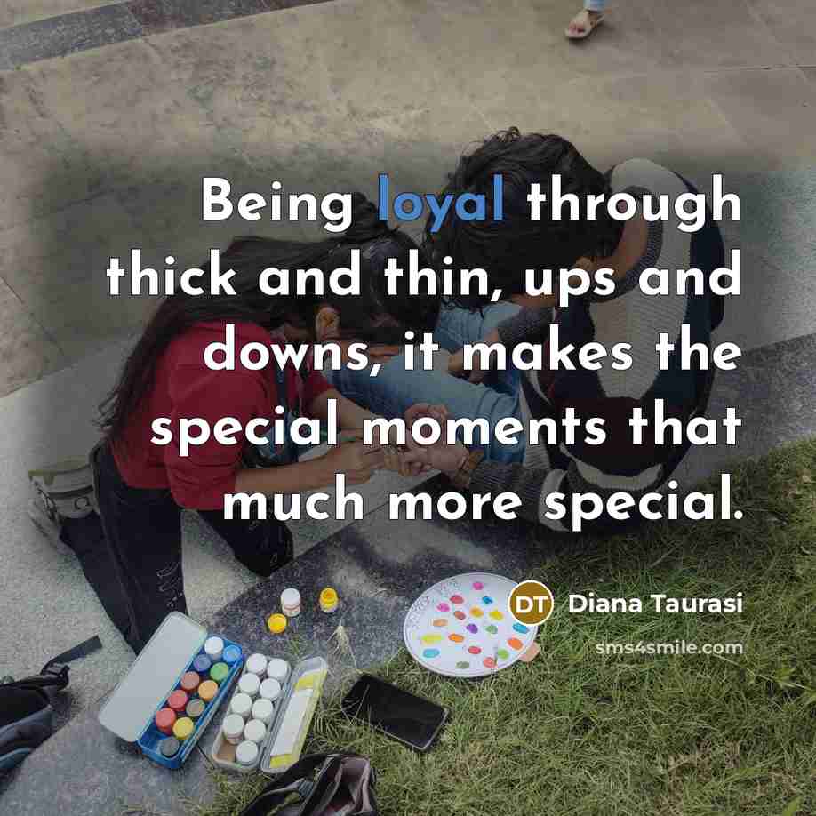 “Being loyal through thick and thin, ups and downs, it…” quote by Diana Taurasi