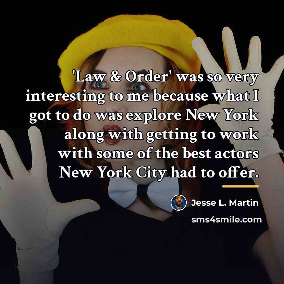 “'Law & Order' was so very interesting to me because…” quote by Jesse L. Martin
