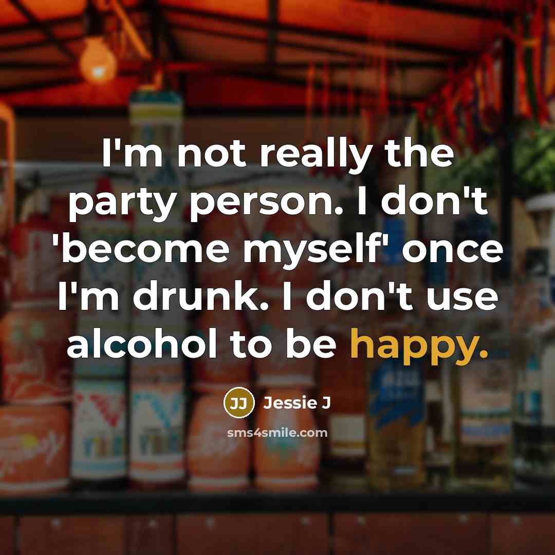 “I'm not really the party person. I don't 'become myself'…” quote by Jessie J