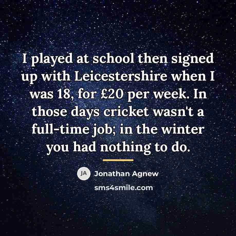 “I played at school then signed up with Leicestershire when…” quote by Jonathan Agnew