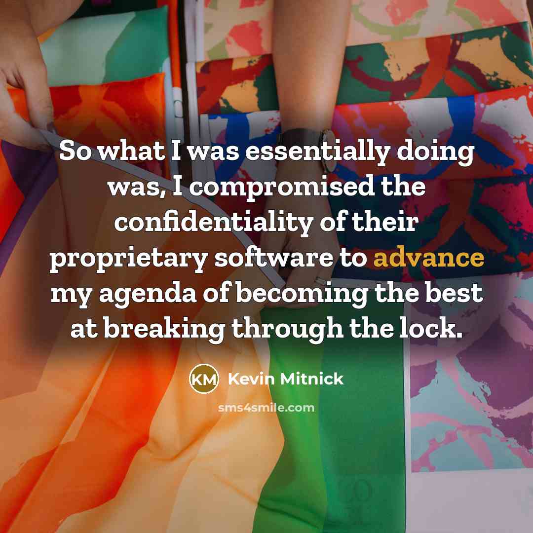 “So what I was essentially doing was, I compromised the…” quote by Kevin Mitnick