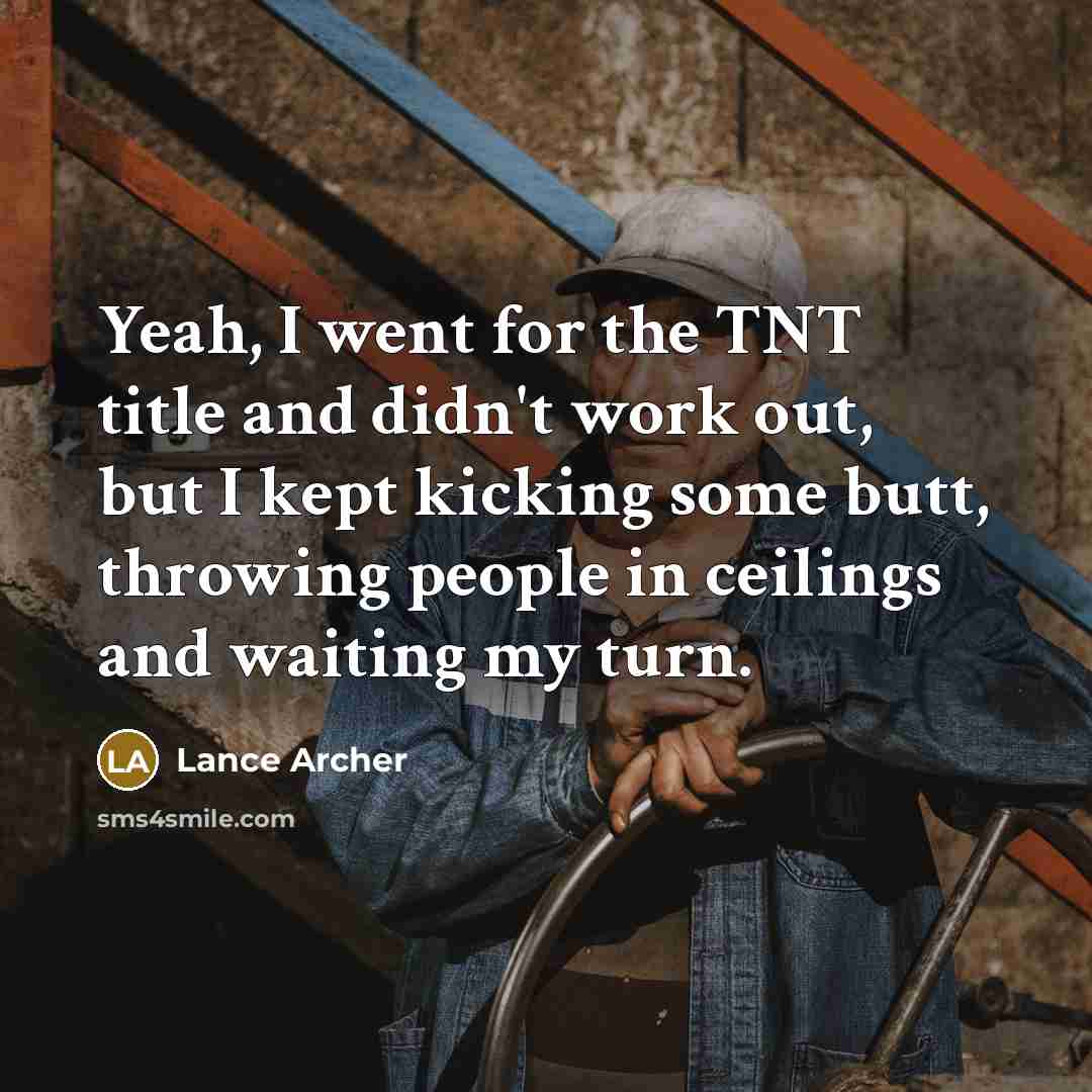 “Yeah, I went for the TNT title and didn't work…” quote by Lance Archer