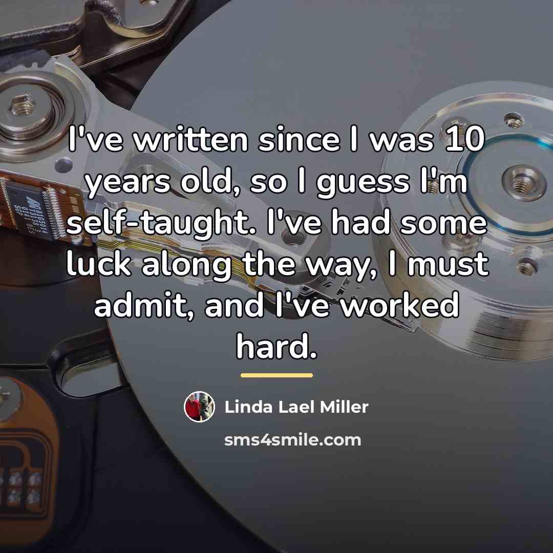 “I've written since I was 10 years old, so I…” quote by Linda Lael Miller