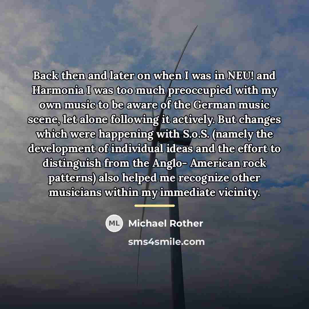 “Back then and later on when I was in NEU!…” quote by Michael Rother
