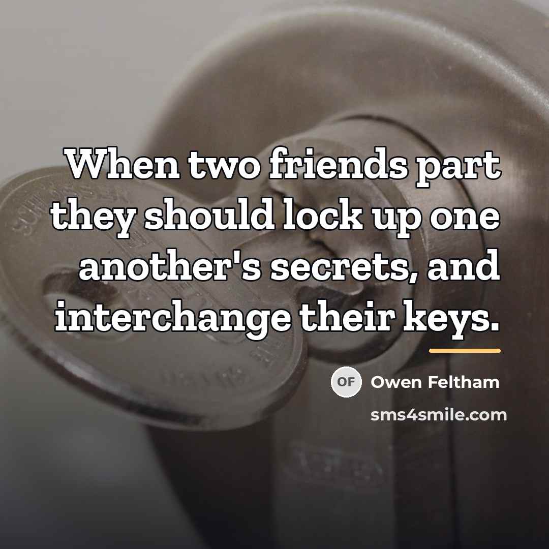 “When two friends part they should lock up one another's…” quote by Owen Feltham