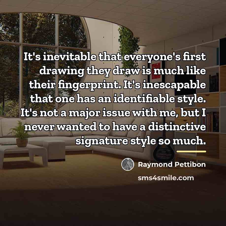 “It's inevitable that everyone's first drawing they draw is much…” quote by Raymond Pettibon