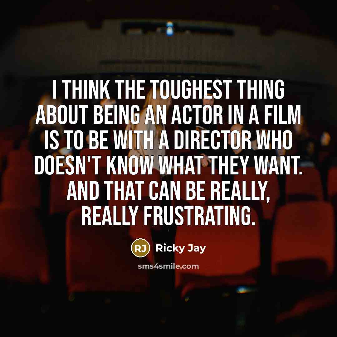 “I think the toughest thing about being an actor in…” quote by Ricky Jay