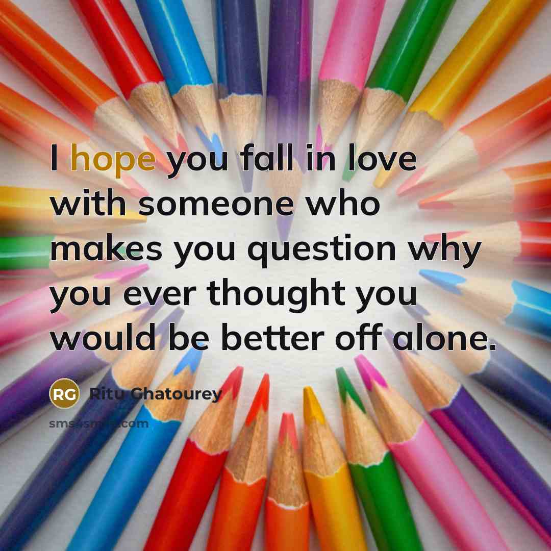 “I hope you fall in love with someone who makes…” quote by Ritu Ghatourey