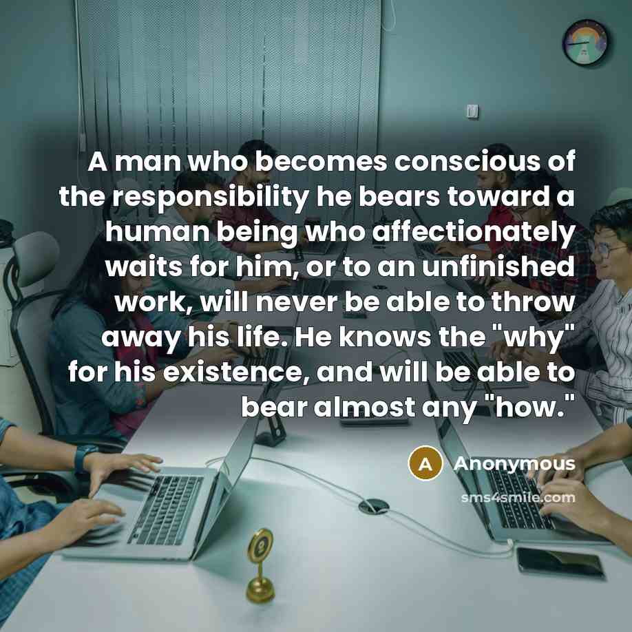“A man who becomes conscious of the responsibility he bears…” quote by Anonymous