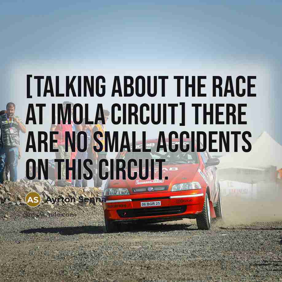“[talking about the race at Imola circuit] There are no…” quote by Ayrton Senna