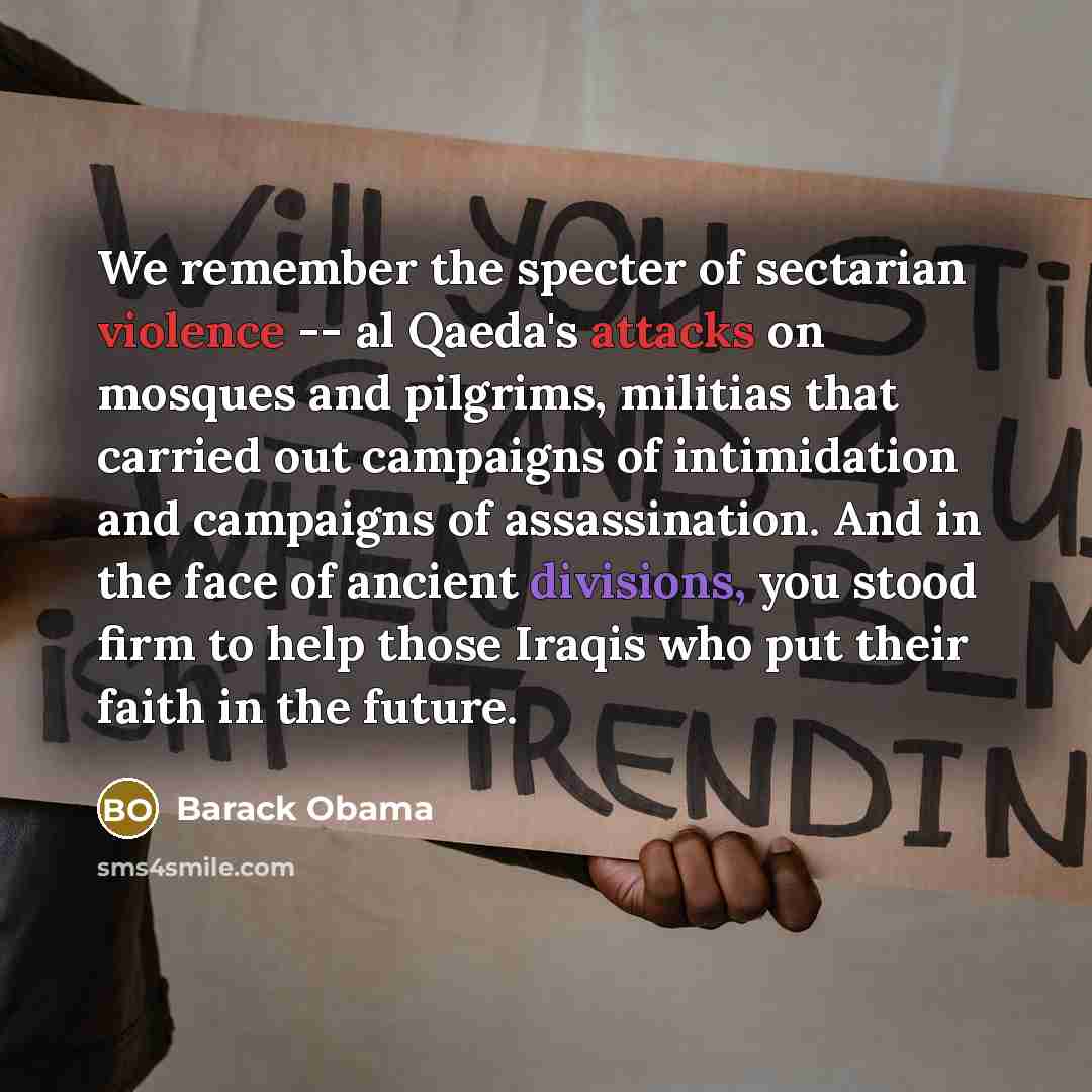 “We remember the specter of sectarian violence -- al Qaeda's…” quote by Barack Obama