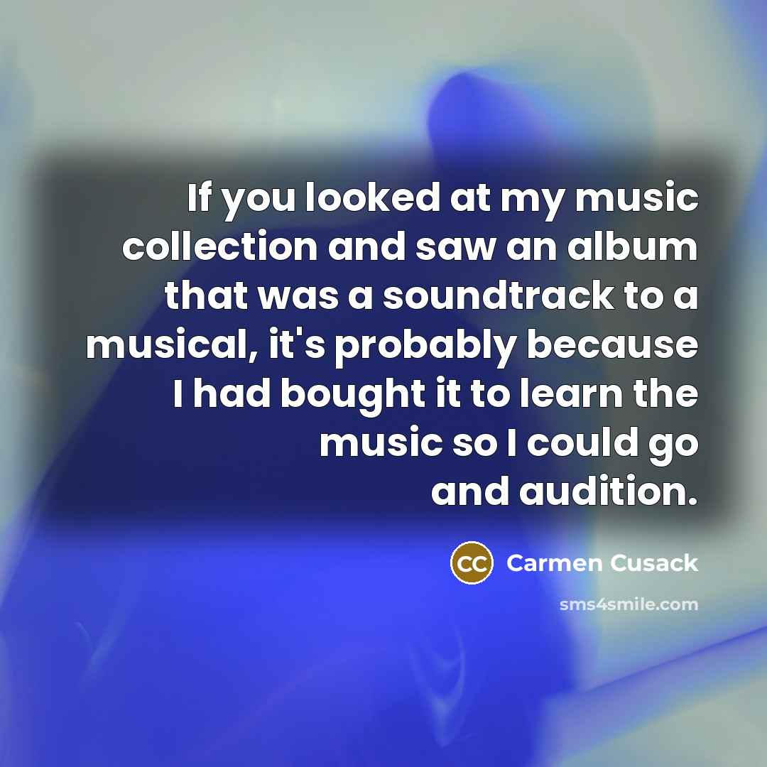 “If you looked at my music collection and saw an…” quote by Carmen Cusack