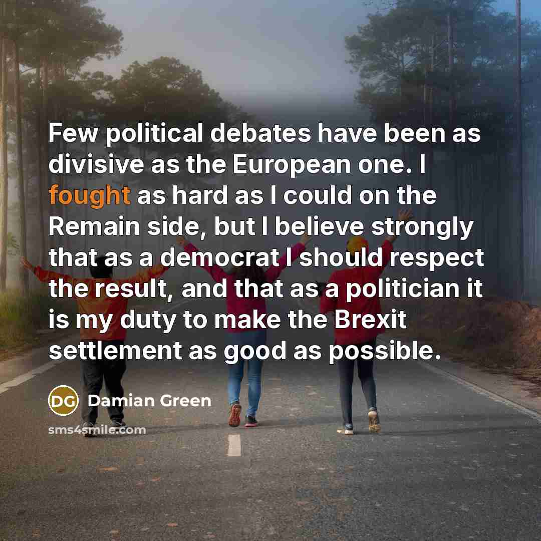 “Few political debates have been as divisive as the European…” quote by Damian Green