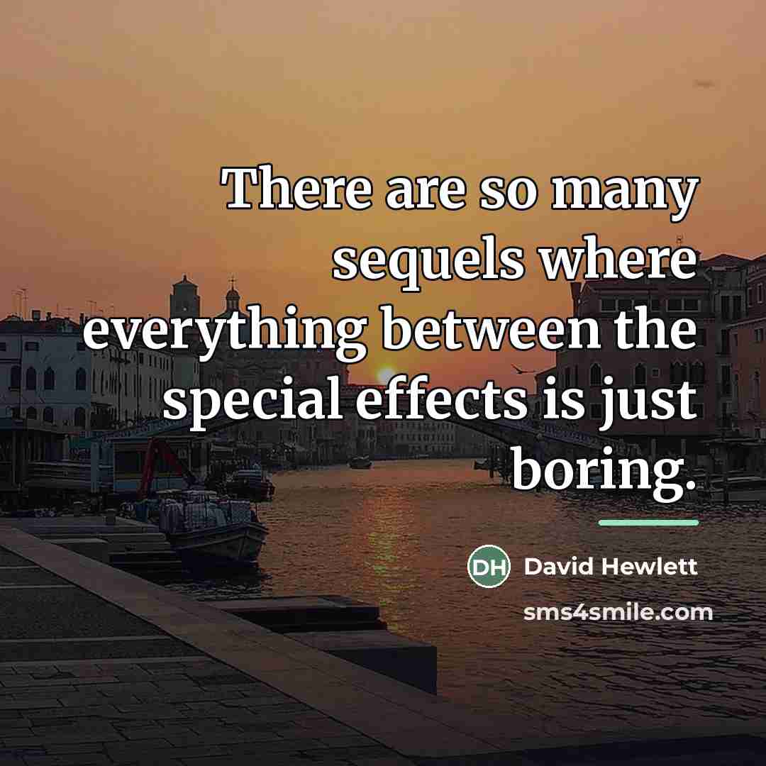 “There are so many sequels where everything between the special…” quote by David Hewlett