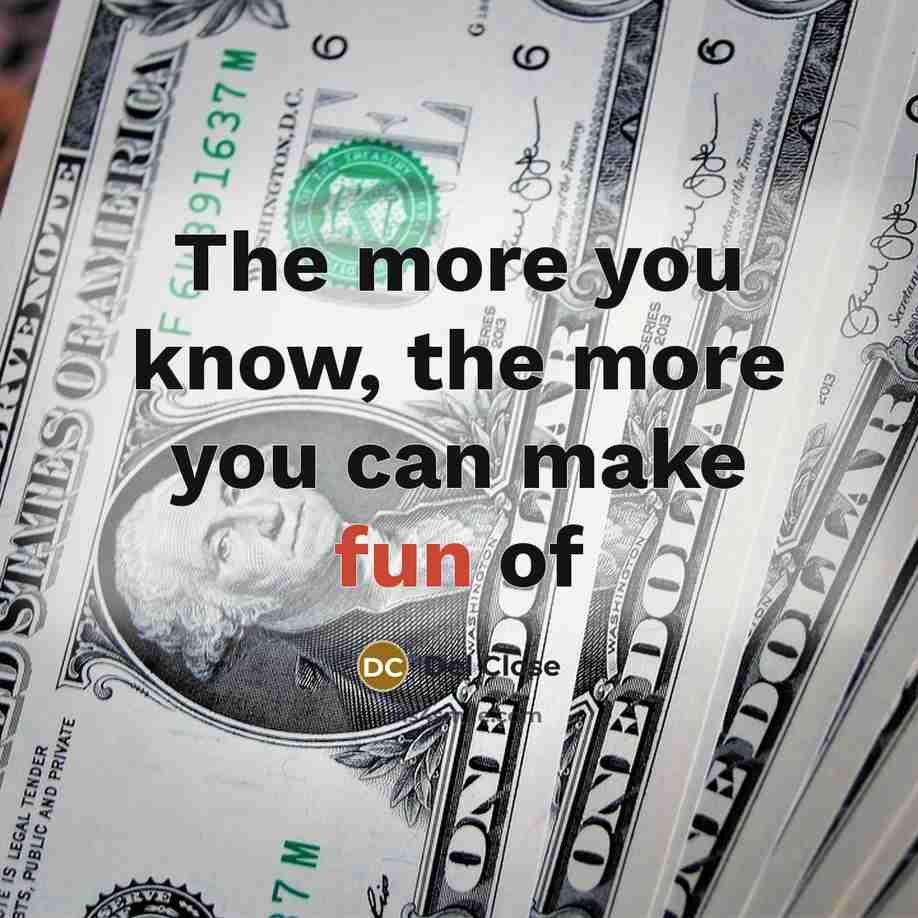 “The more you know, the more you can make fun…” quote by Del Close