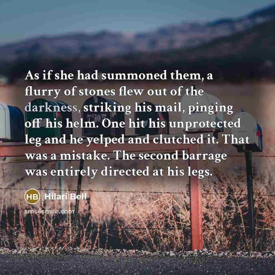 “As if she had summoned them, a flurry of stones…” quote by Hilari Bell