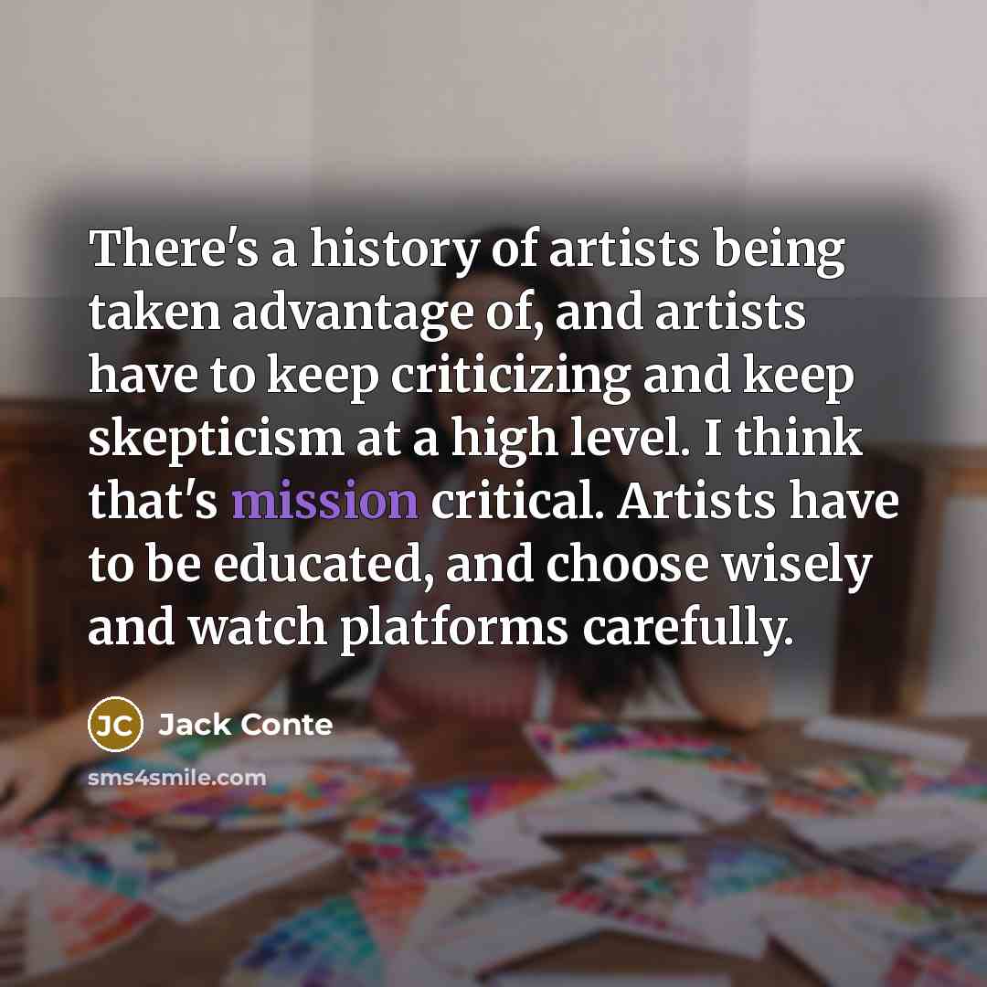 “There's a history of artists being taken advantage of, and…” quote by Jack Conte
