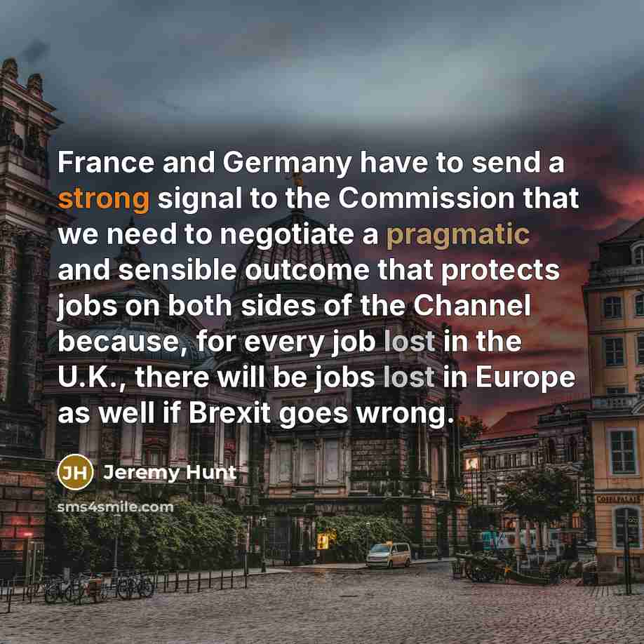 “France and Germany have to send a strong signal to…” quote by Jeremy Hunt